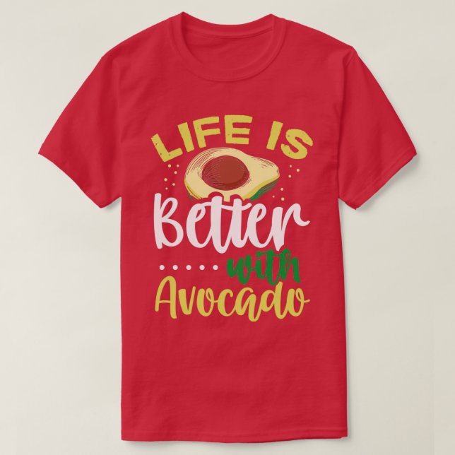 Camiseta La vida es mejor con aguacate (Diseño del anverso)