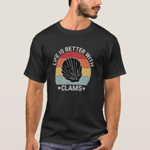 Camiseta La vida es mejor con almejas - Amante de mariscos 