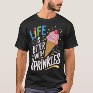 Camiseta La vida es mejor con amor de helado dulce con spri