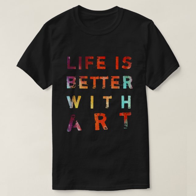 Camiseta La vida es mejor con arte (Diseño del anverso)
