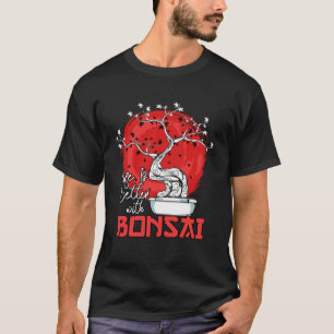 Camiseta La Vida Es Mejor Con Bonsai Bonsai Dwarf Tree Pull