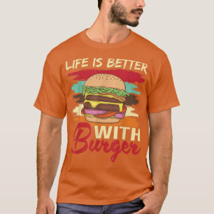 Camiseta La Vida Es Mejor Con Burger Hamburger Cheesburger