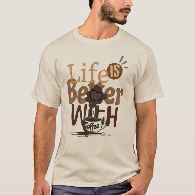 Camiseta La vida es mejor con café (Anverso)
