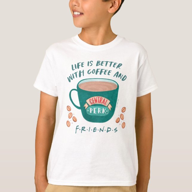 Camiseta La vida es mejor con café y AMIGOS™ (Anverso)