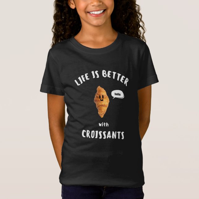 Camiseta LA VIDA ES MEJOR con CROISSANTS (Anverso)