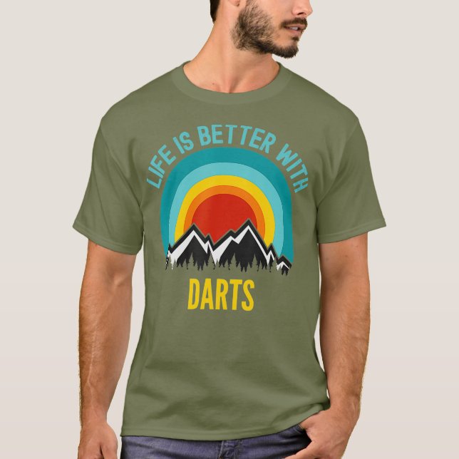 Camiseta La vida es mejor con Darts Hobbyist Gift (Anverso)