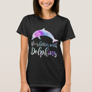 Camiseta La vida es mejor con delfines mujeres niñas delfín