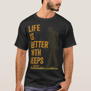 Camiseta La vida es mejor con diversión de detector de meta