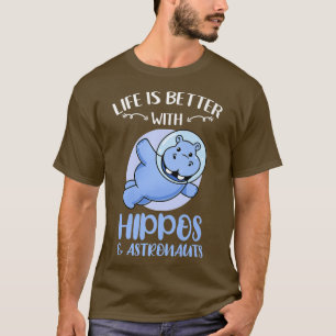 Camiseta La Vida Es Mejor Con El Astronauta De Hippos