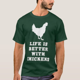 Camiseta La Vida Es Mejor Con El Granjero De Pollos Que Ama