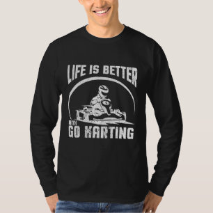 Camiseta La vida es mejor con el karting
