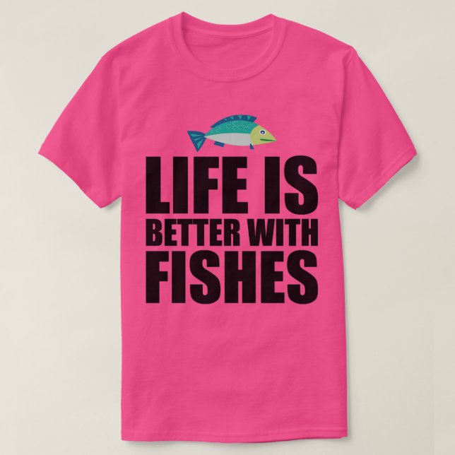 Camiseta La vida es mejor con el pescado 2 (Diseño del anverso)