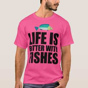 Camiseta La vida es mejor con el pescado 2