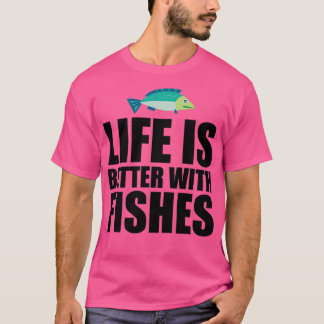 Camiseta La vida es mejor con el pescado 2