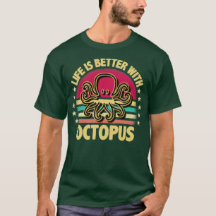 Camiseta La vida es mejor con el pulpo