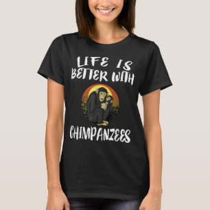 Camiseta La Vida Es Mejor Con El Regalo Animal Chimpancé