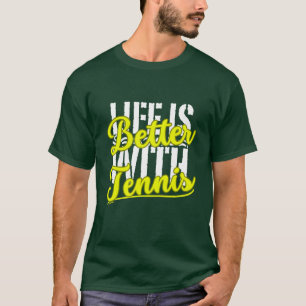 Camiseta la vida es mejor con el tenis