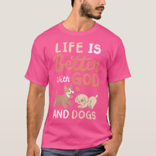 Camiseta La vida es mejor con fe y cachorros por Merch girl