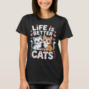 Camiseta La vida es mejor con gatos _ hombres mujeres niños