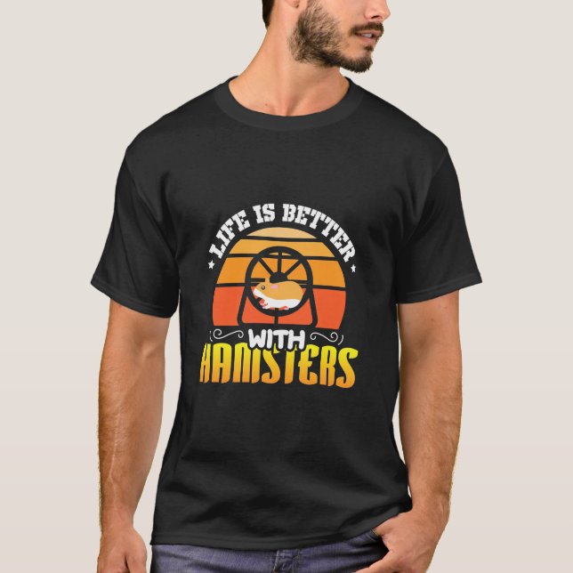 Camiseta La Vida Es Mejor Con Hamsters (Anverso)