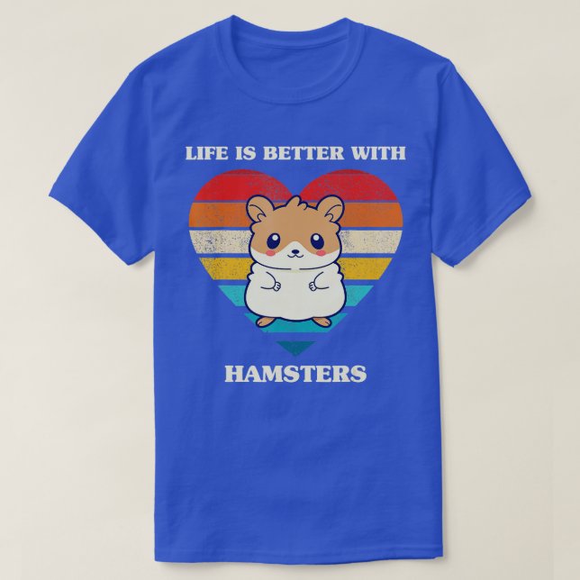 Camiseta La Vida Es Mejor Con Hamsters Cute Hamster Design  (Diseño del anverso)