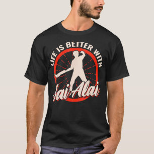 Camiseta La vida es mejor con Jai Alai vintage para Jai Ala