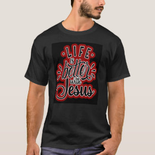 Camiseta La vida es mejor con Jesús
