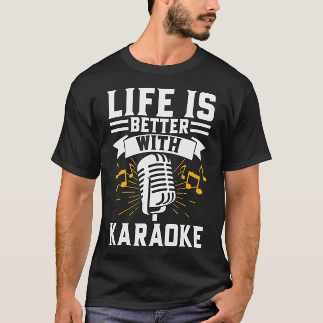 Camiseta La vida es mejor con karaoke (Anverso)