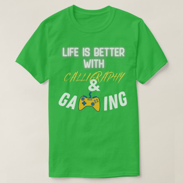 Camiseta La Vida Es Mejor Con La Caligrafía Y El Juego (Diseño del anverso)