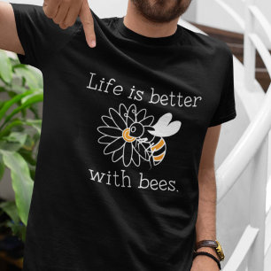 Camiseta La vida es mejor con las abejas