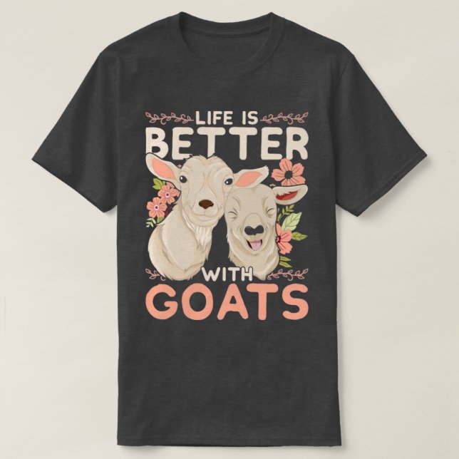 Camiseta La vida es mejor con las cabras (Diseño del anverso)