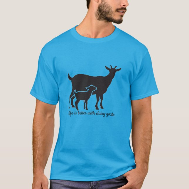 Camiseta La vida es mejor con las cabras lecheras. (Anverso)