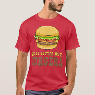 Camiseta La vida es mejor con las hamburguesas comiendo ham