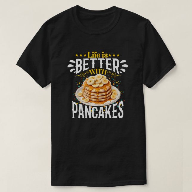 Camiseta la vida es mejor con las tortitas (Diseño del anverso)