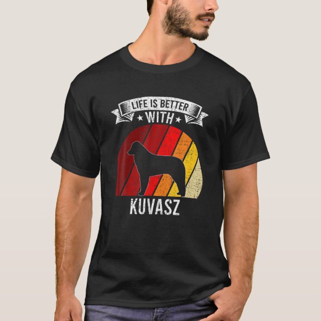 Camiseta La Vida Es Mejor Con Los Amantes Del Perro Kuvasz (Anverso)
