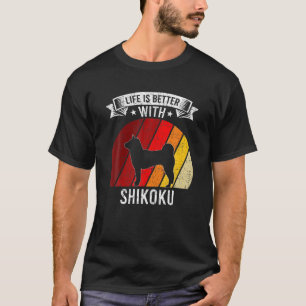 Camiseta La Vida Es Mejor Con Los Amantes Del Perro Shikoku