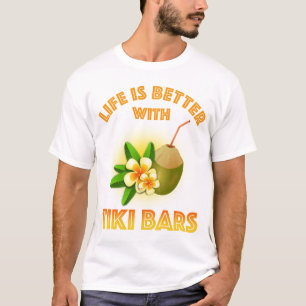 Camiseta La vida es mejor con los bares de Tiki