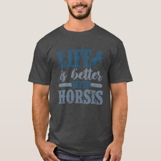 Camiseta La vida es mejor con los caballos Cuse Lover