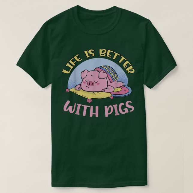 Camiseta La vida es mejor con los cerdos (Diseño del anverso)