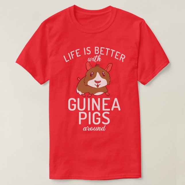 Camiseta La vida es mejor con los cerdos guineanos en Guine (Diseño del anverso)