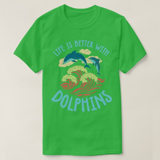 Camiseta La Vida Es Mejor Con Los Delfines (Diseño del anverso)