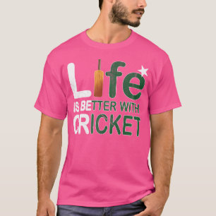 Camiseta La vida es mejor con los fanáticos del críquet paq