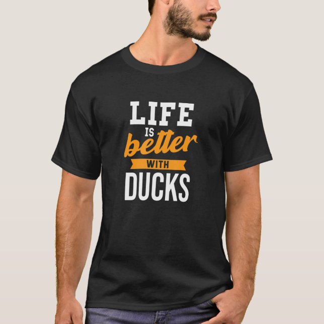 Camiseta La Vida Es Mejor Con Los Patos, Divertido Duck Duc (Anverso)