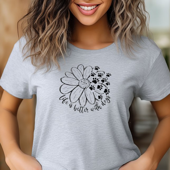 Camiseta La vida es mejor con los perros (Life is Better with Dogs tshirt)