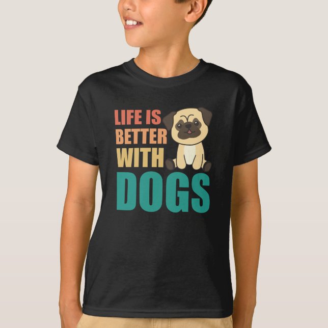Camiseta La Vida Es Mejor Con Los Perros Dulce Perro Perro  (Anverso)