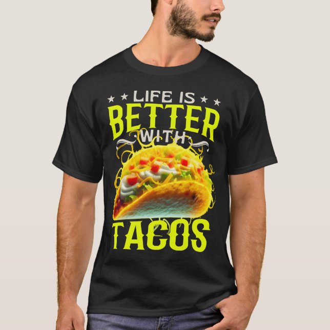 Camiseta la vida es mejor con los tacos (Anverso)