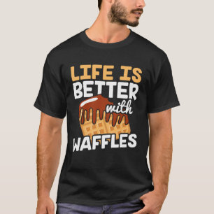 Camiseta La vida es mejor con los Waffles Waffle Pancakes