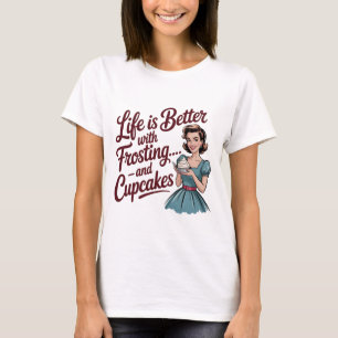 Camiseta La vida es mejor con magdalenas divertida ama de c