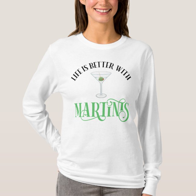 Camiseta La vida es mejor con Martinis (Anverso)
