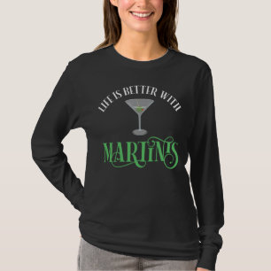 Camiseta La vida es mejor con Martinis
